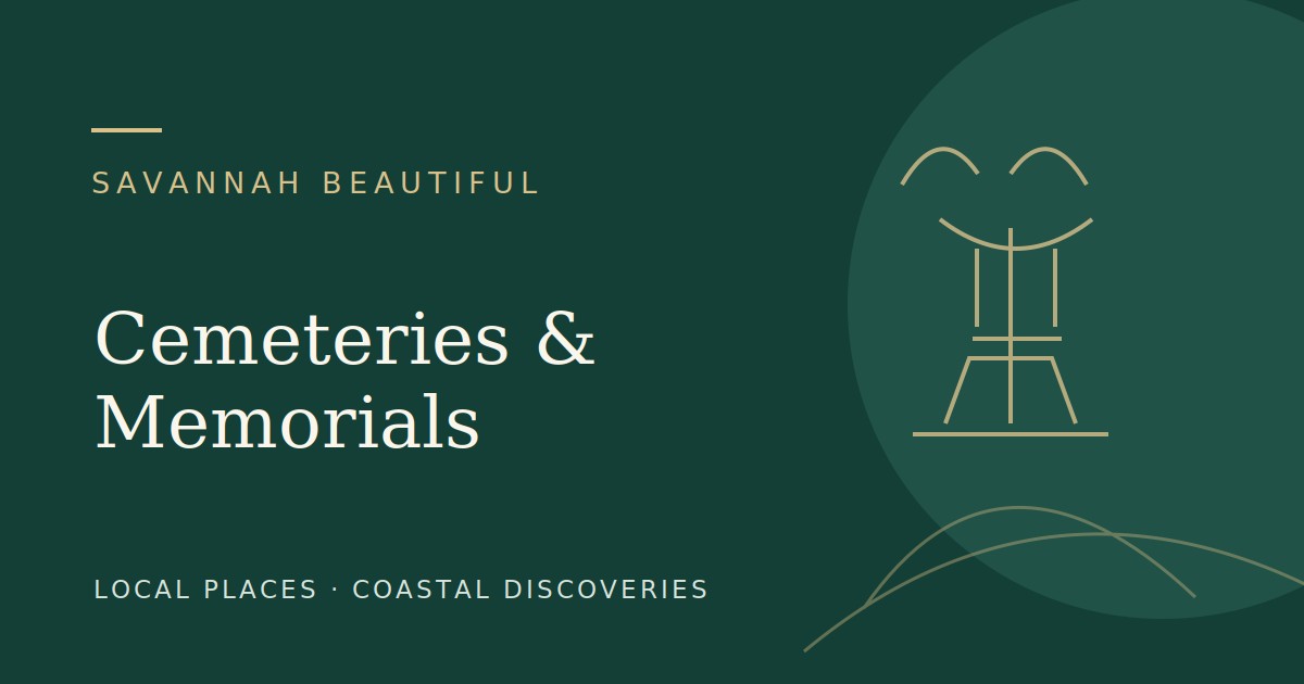 Cemeteries & Memorials — Savannah Beautiful illustrated guide